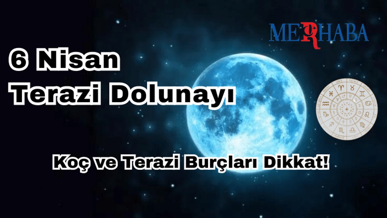 6 Nisan Terazi Dolunayı
