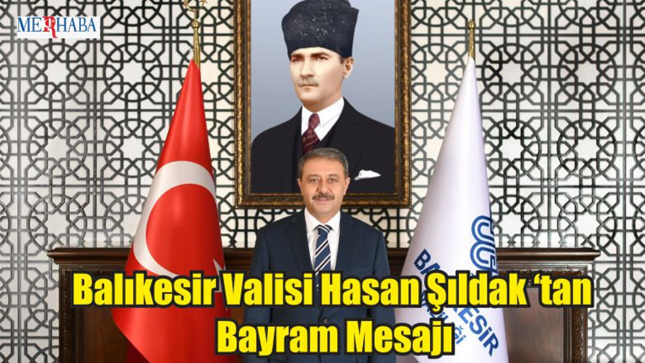 Balıkesir Valisinden Bayram Mesajı