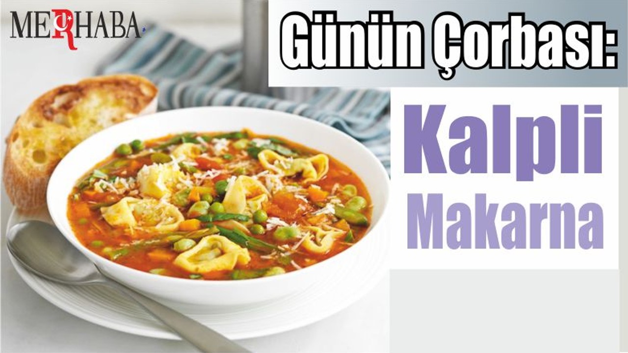 Günün Çorbası: Kalpli Makarna
