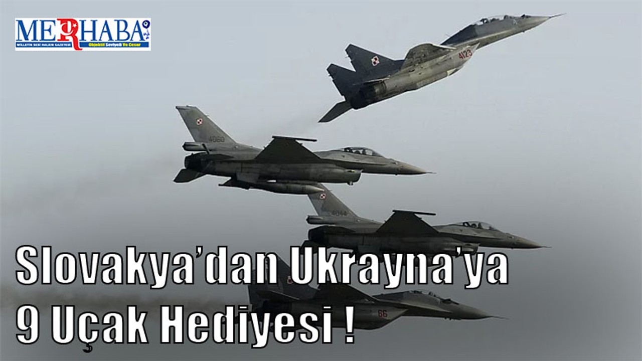 Slovakya Ukrayna'ya Uçak Gönderdi