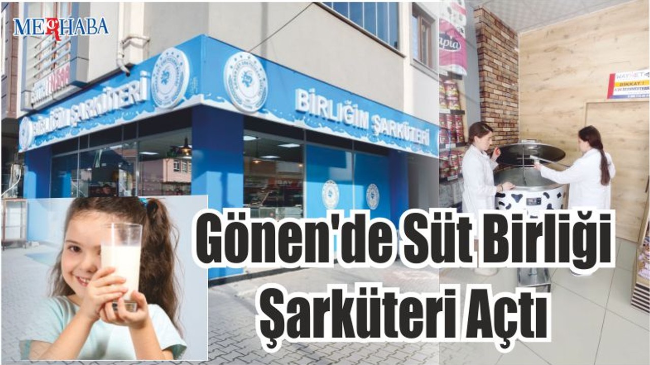 Gönen’de Süt Birliği Şarküteri Açtı