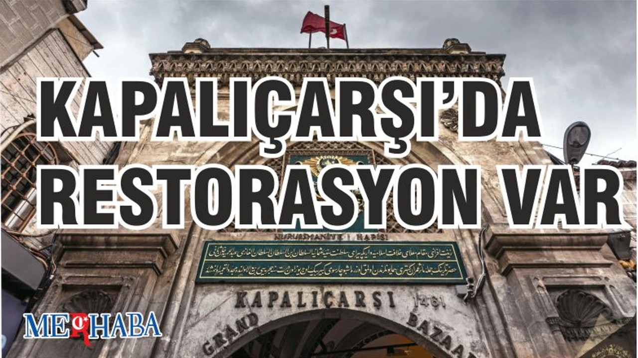 Kapalıçarşı Restore Ediliyor