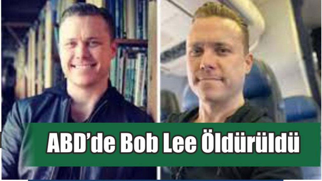 ABD'de Bob Lee öldürüldü