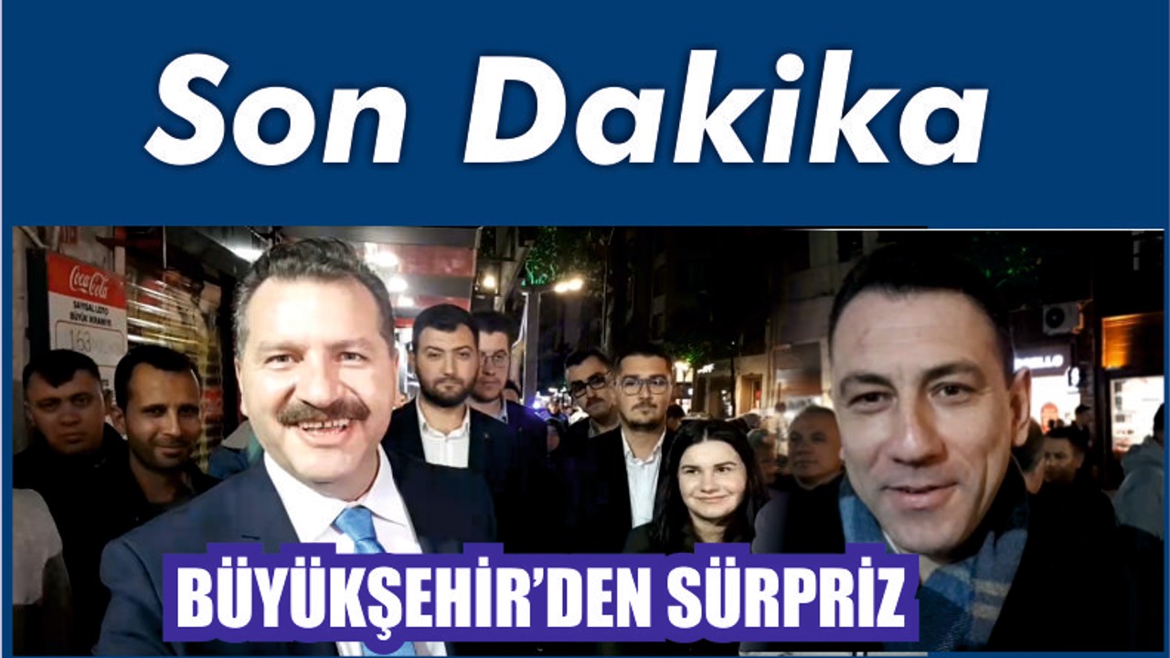 Büyükşehir’den Arefe Sürprizi