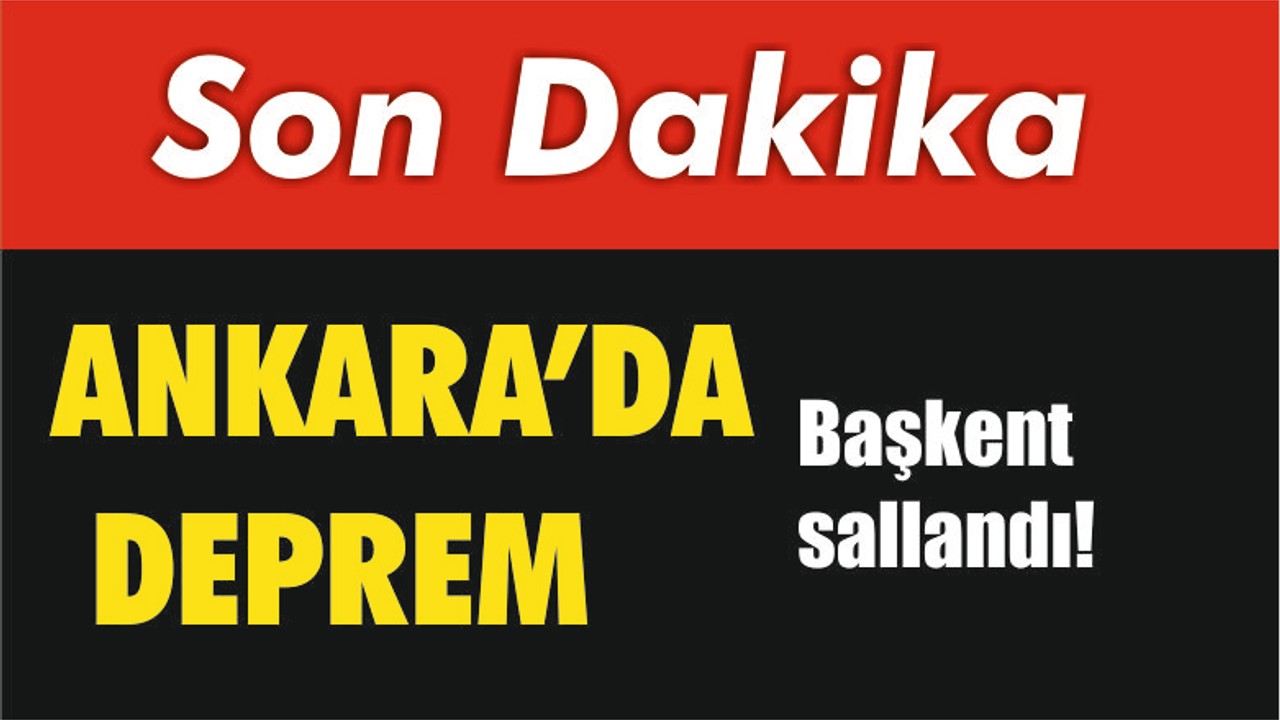 Ankara'da Deprem