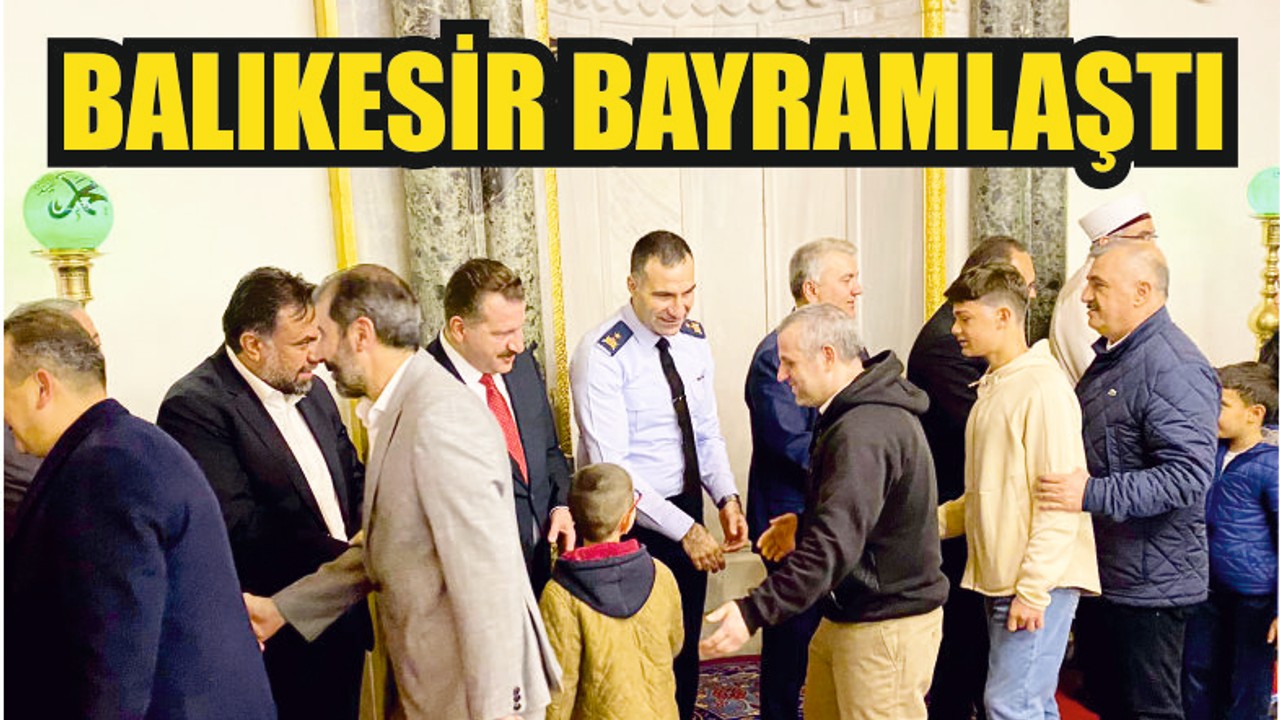 Balıkesirli Bayramlaştı