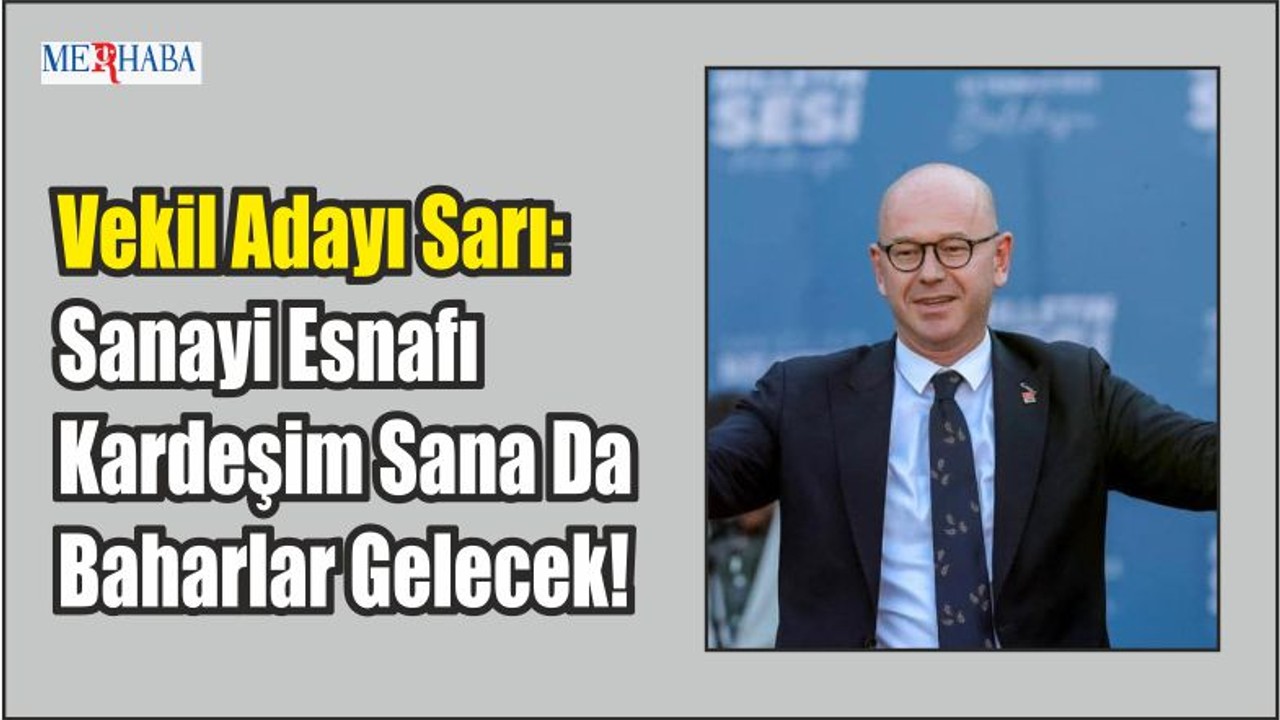 Sanayi Esnafı Kardeşim Sana da Söz