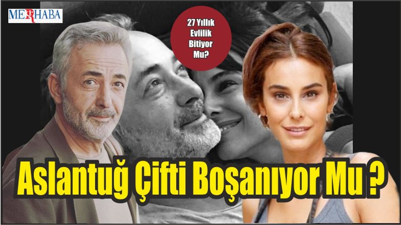 Aslantuğ Çifti Boşanıyor Mu