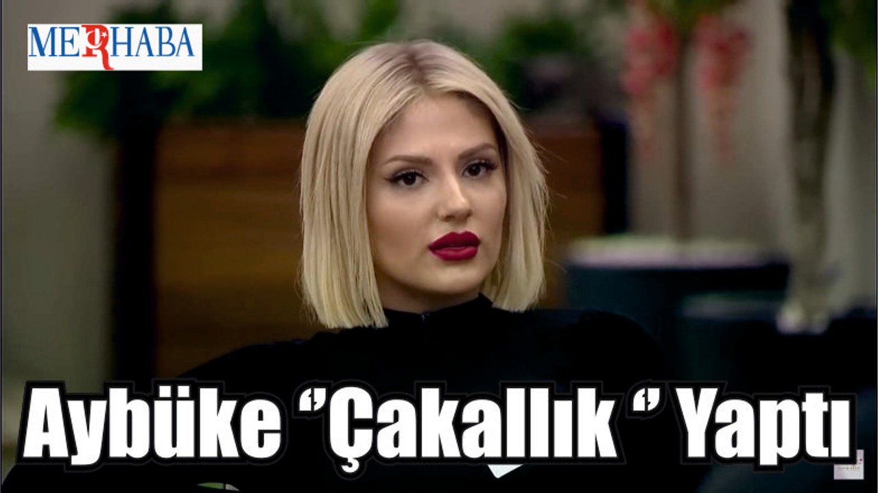 Aybüke ''Çakallık'' Yaptı