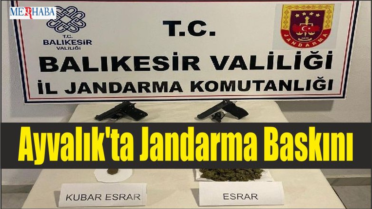 Ayvalık'ta Jandarma Baskını