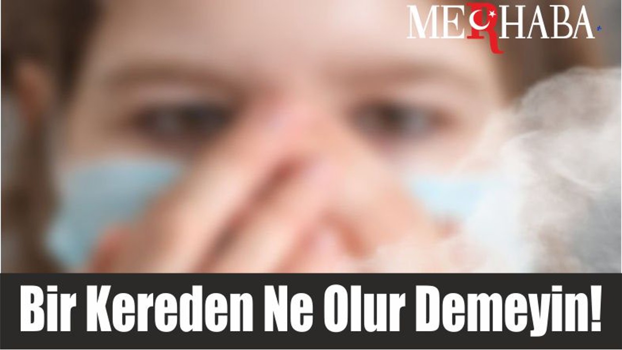 Bir Kereden Ne Olur Demeyin!