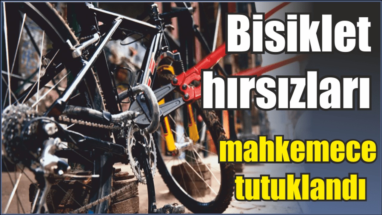 Son Dakika: Bisiklet hırsızları tutuklandı