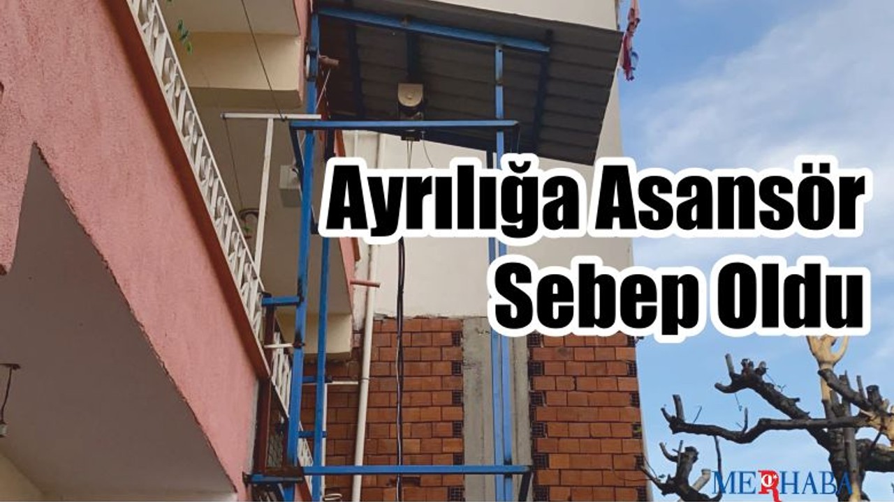 Ayrılığa Asansör Sebep
