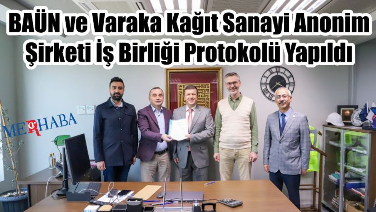 BAÜN ve Varaka Kağıt Sanayi İşbirliği
