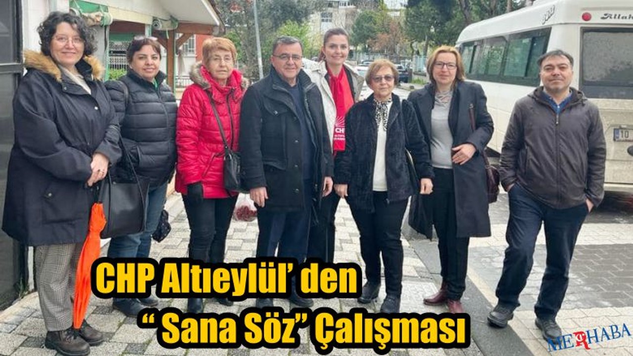 CHP'den Sana Söz Çalışması