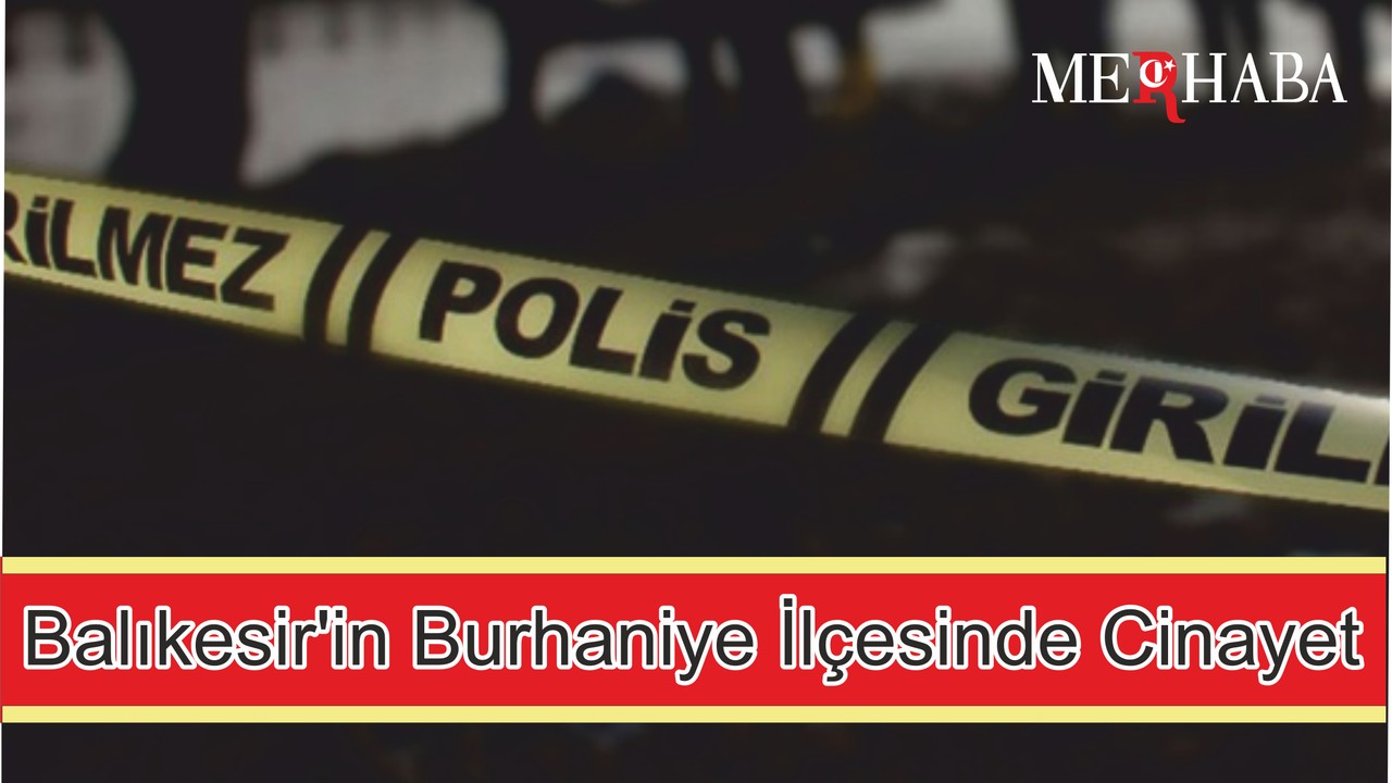 Balıkesir'in Burhaniye İlçesinde Cinayet
