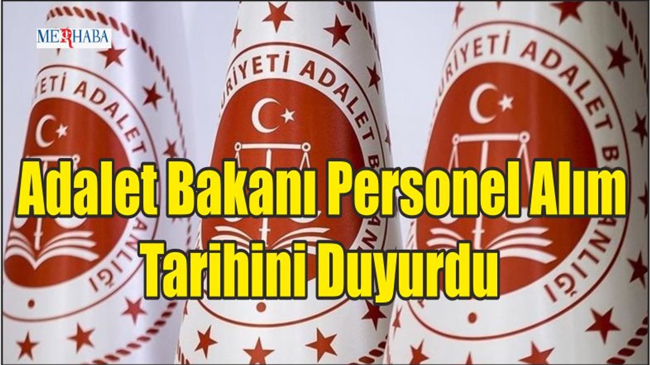 Adalet Bakanı Personel Alım Tarihini Duyurdu