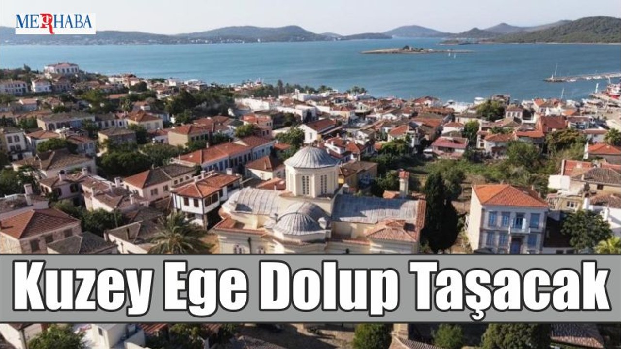 Kuzey Ege Dolup Taşacak