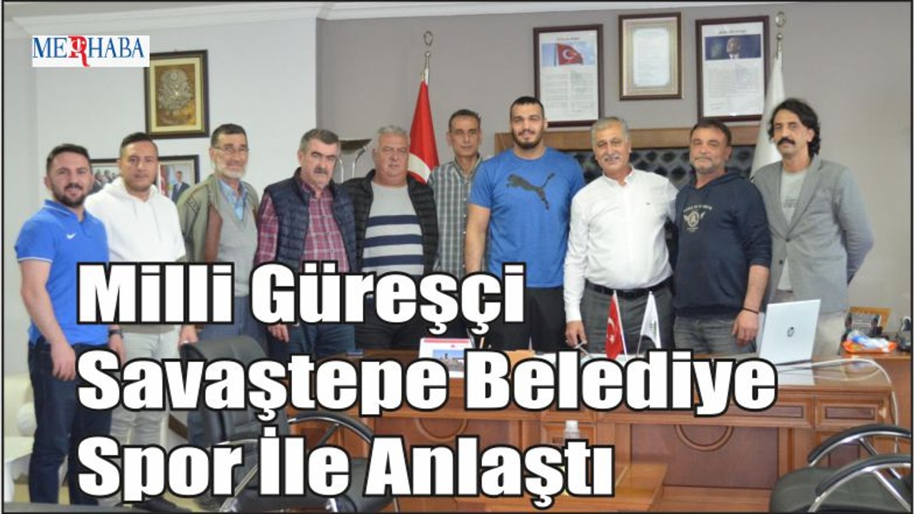 Milli Güreşçi Savaştepe Belediye Spor İle Anlaştı