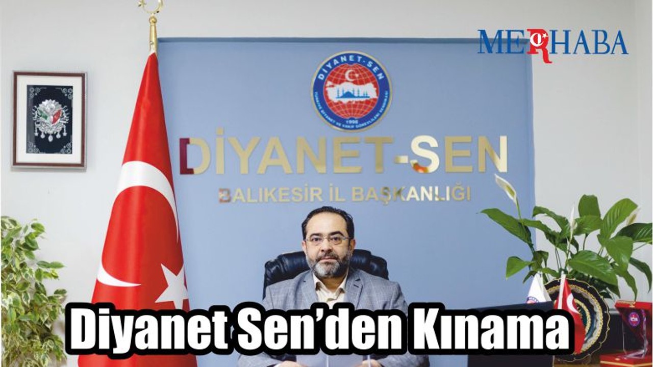 Diyanet Sen’den Kınama