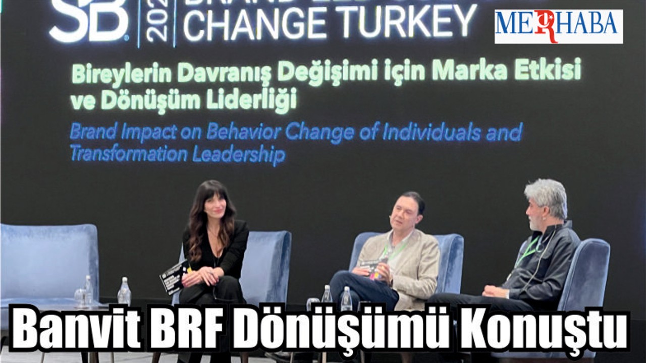Banvit BRF Dönüşümü Konuştu