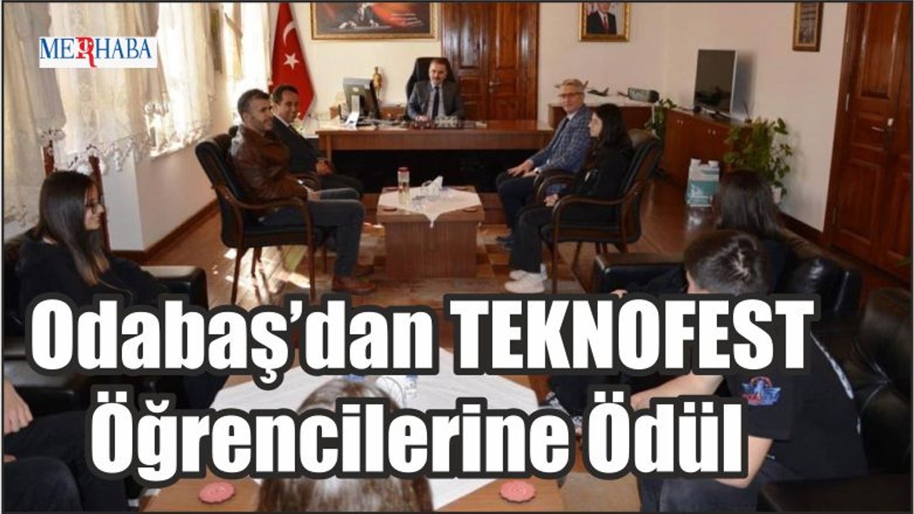 Odabaş’dan TEKNOFEST Öğrencilerine Ödül