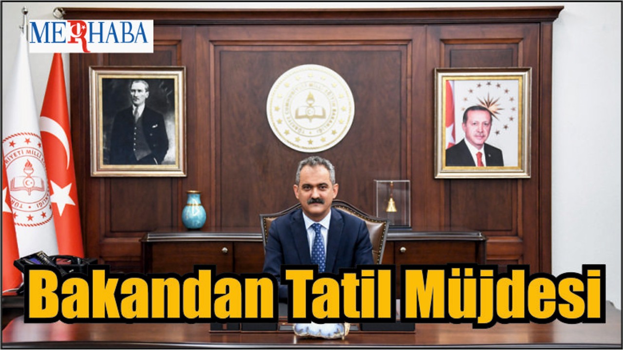 Milli Eğitim Bakanlığı Tatil Müjdesini Verdi