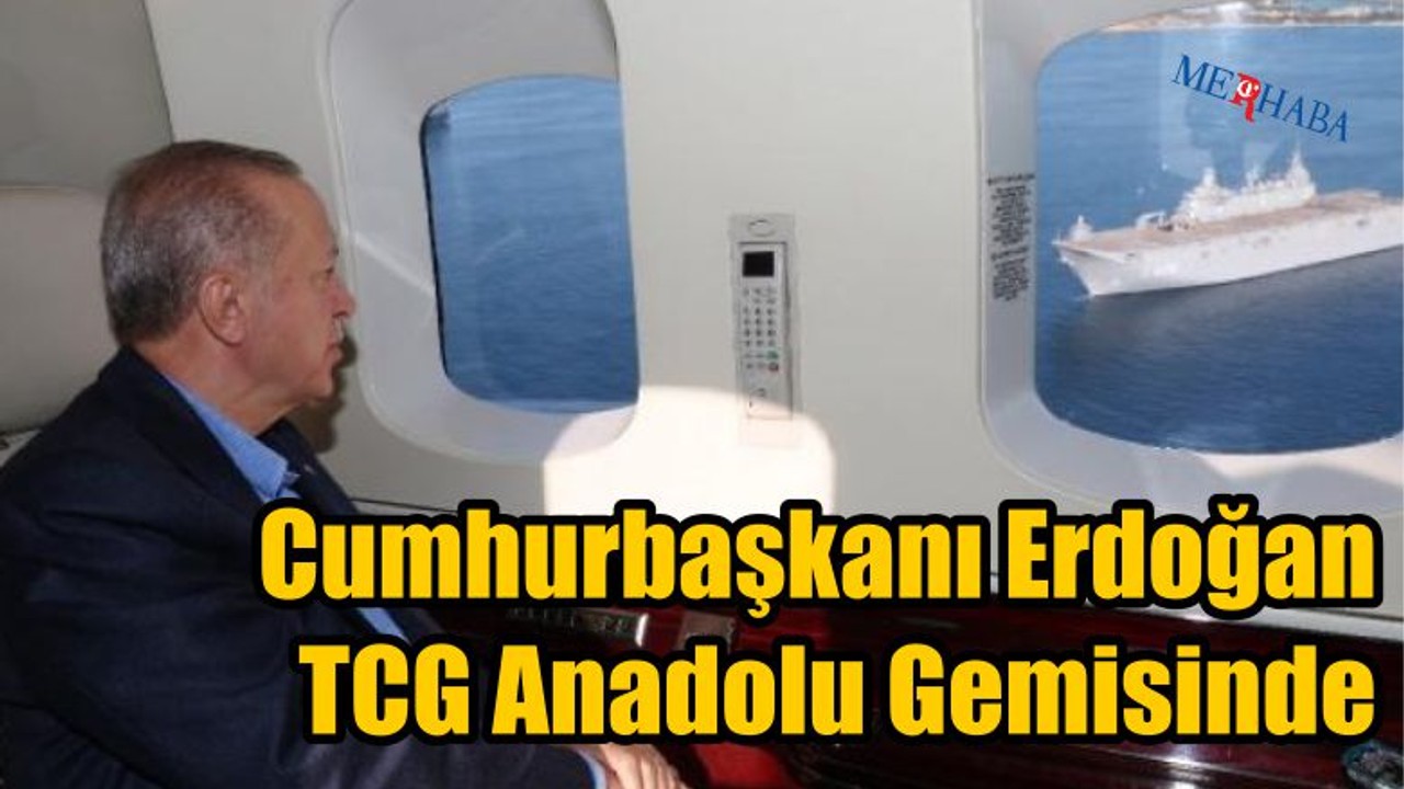 TCG Anadolu Gemisini Gezdi