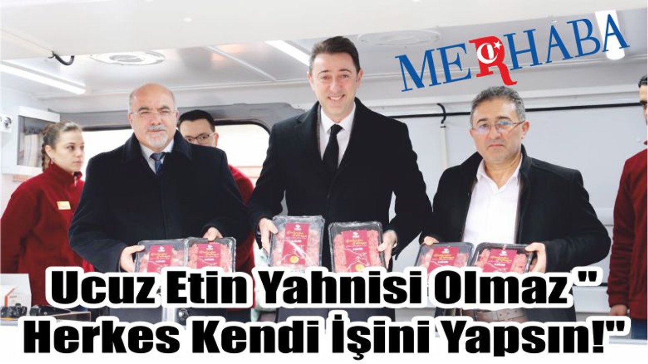 Ucuz Etin Yahnisi Olmaz "Herkes Kendi İşini Yapsın!"