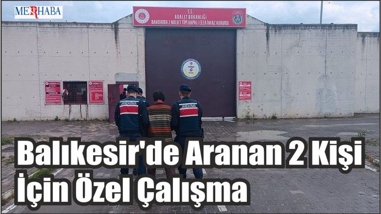 Balıkesir'de Aranan 2 Kişi İçin Özel Çalışma