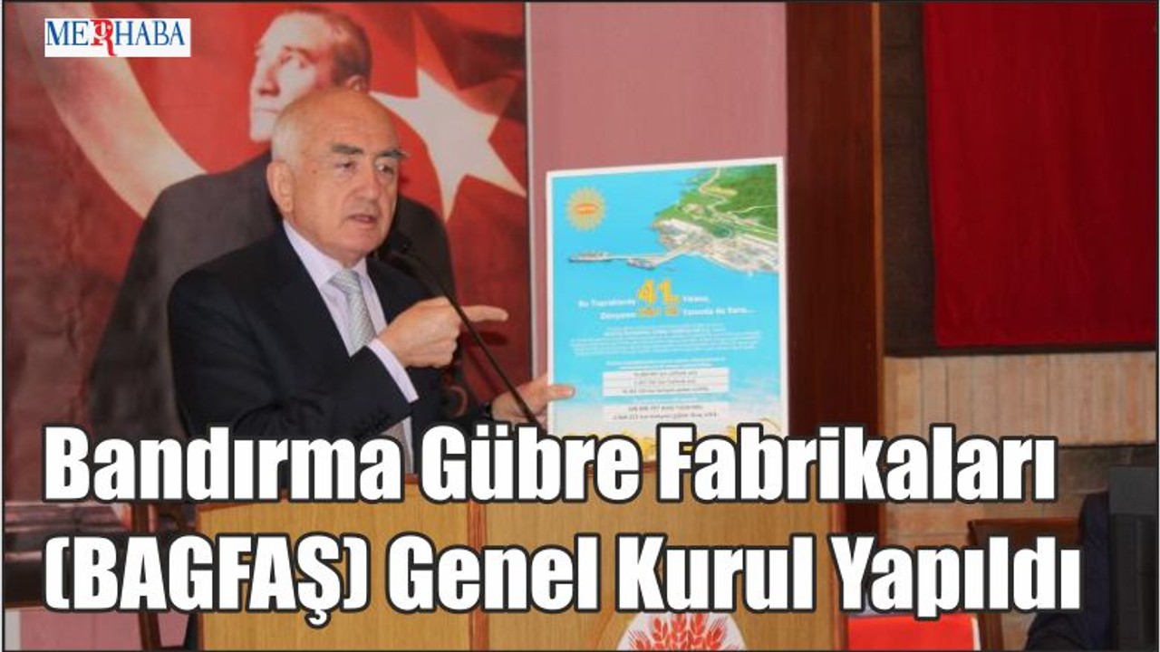 Bandırma Gübre Fabrikaları Genel Kurul Toplantısı