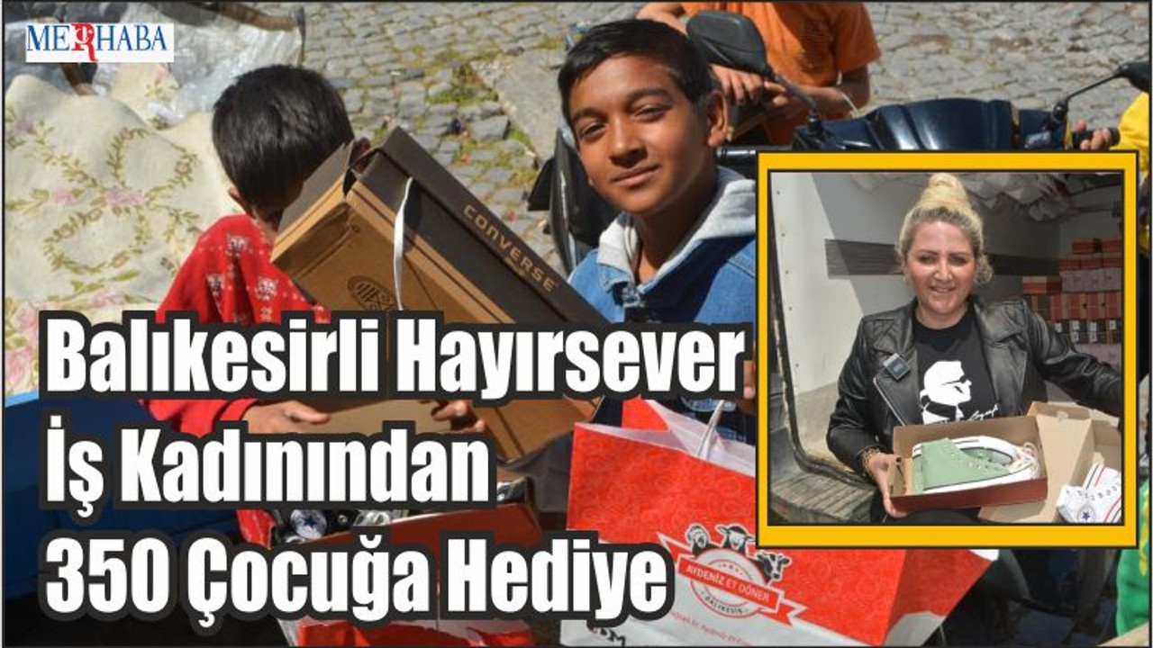 Hayırsever İş Kadınından 350 Çocuğa Hediye