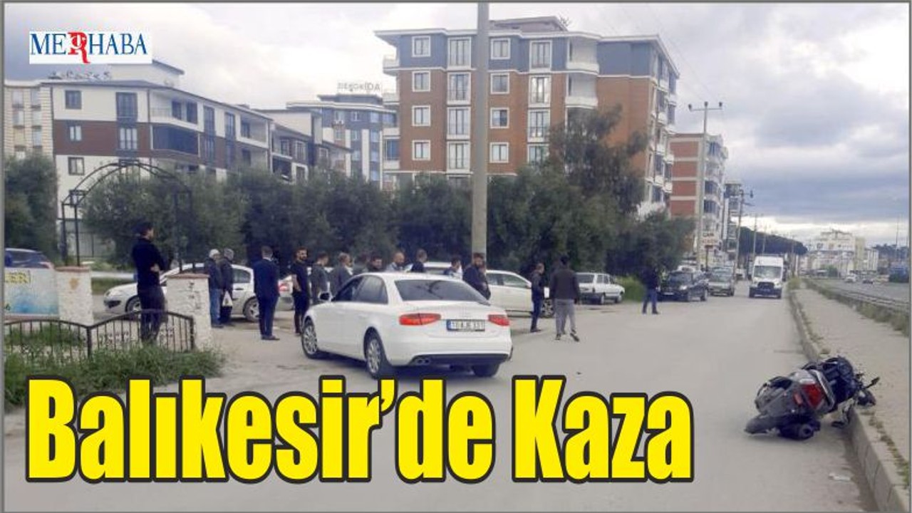 Balıkesir'de Kaza