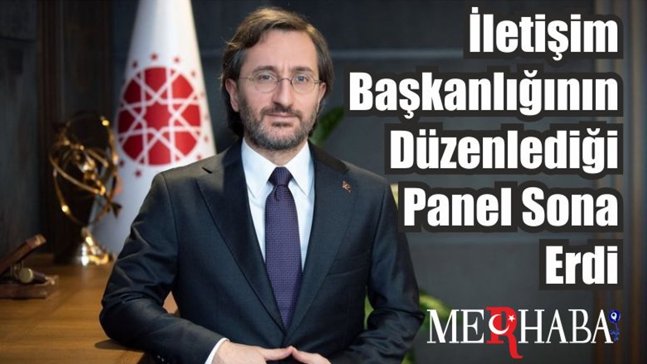 İletişim Başkanlığının Düzenlediği Panel Sona Erdi