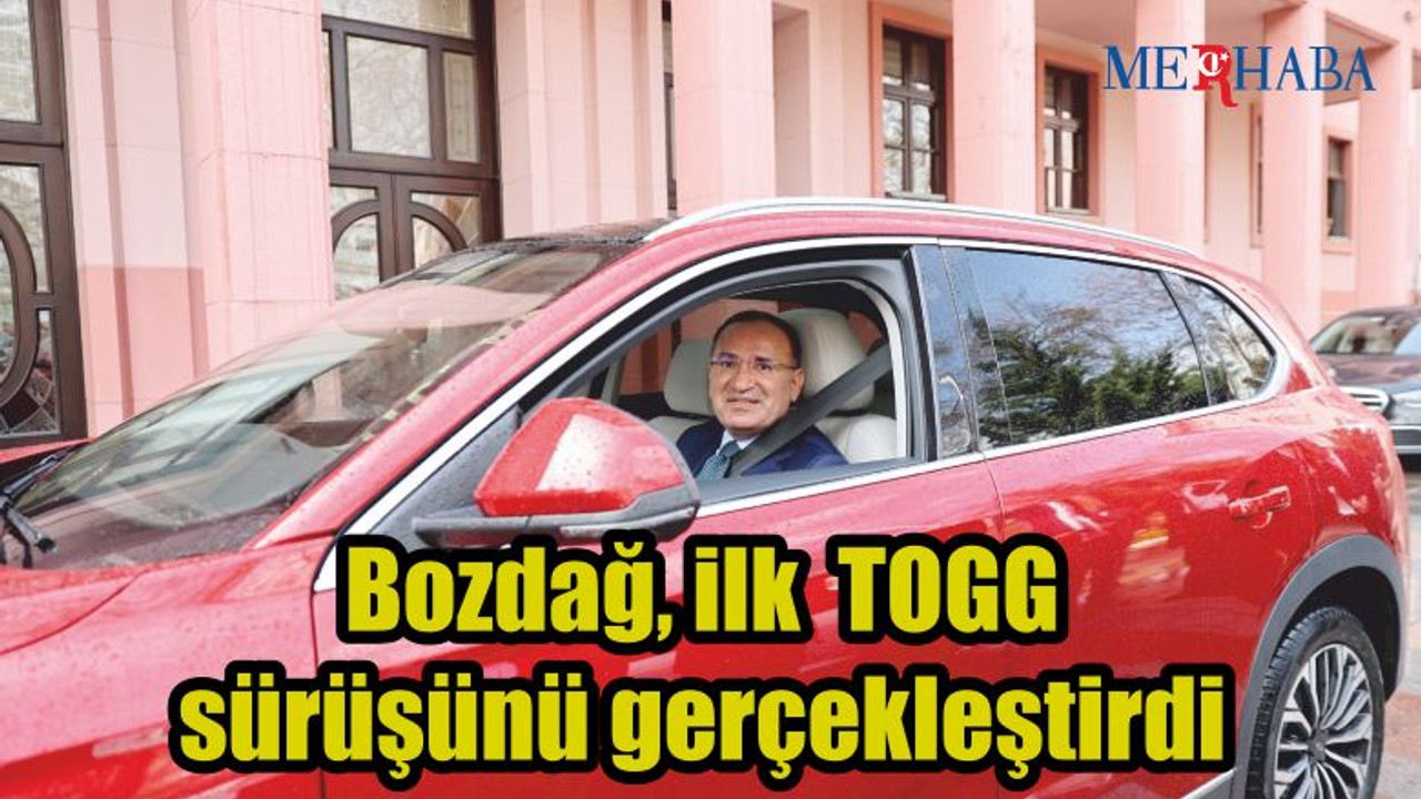 Bozdağ ilk sürüşünü gerçekleştirdi