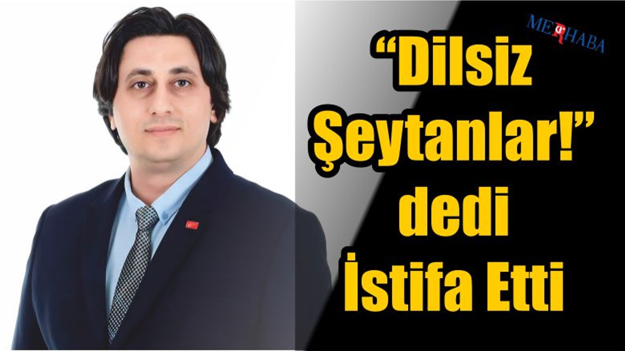 Meclis Üyesi İstifa Etti