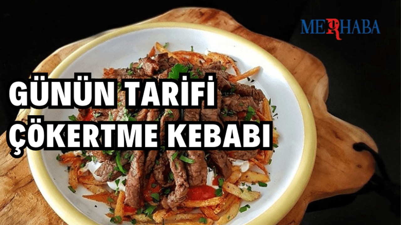 Günün Tarifi: Çökertme Kebabı
