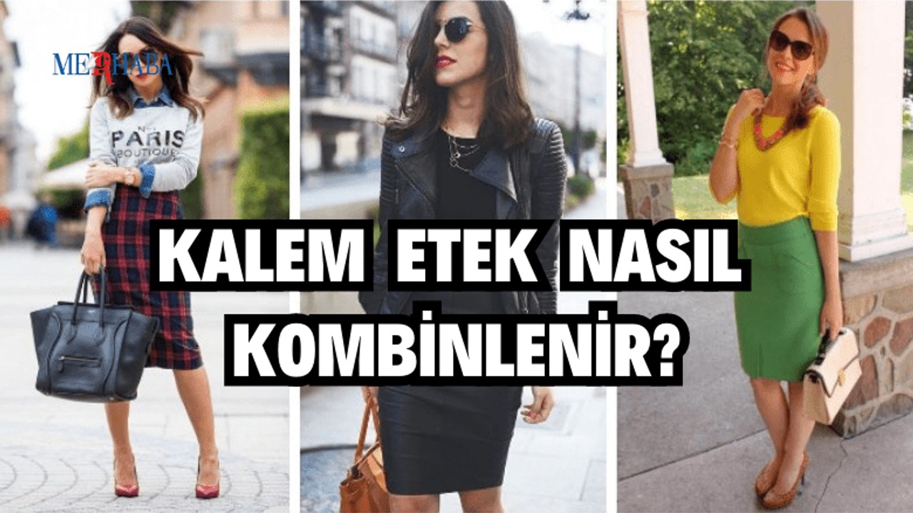 Kalem Eteklerinizi Kombinleyin