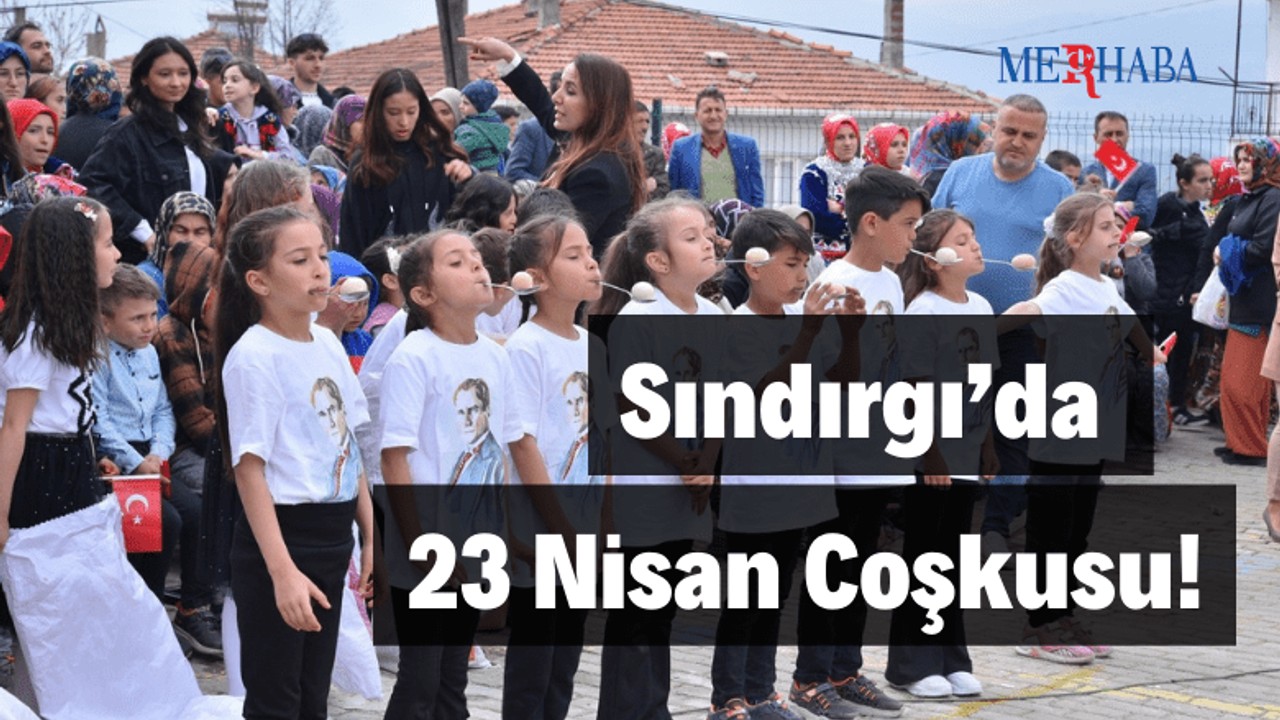 Sındırgı’da 23 Nisan Coşkusu!