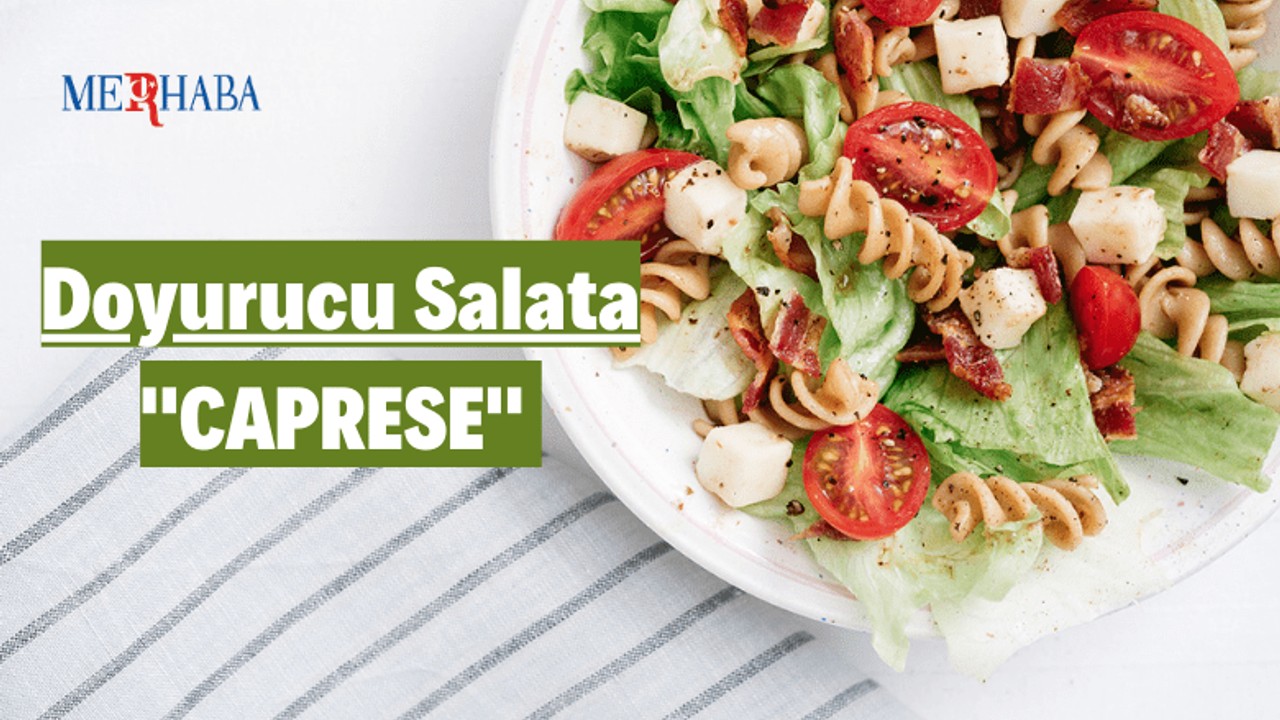 Doyurucu Salata: Caprese