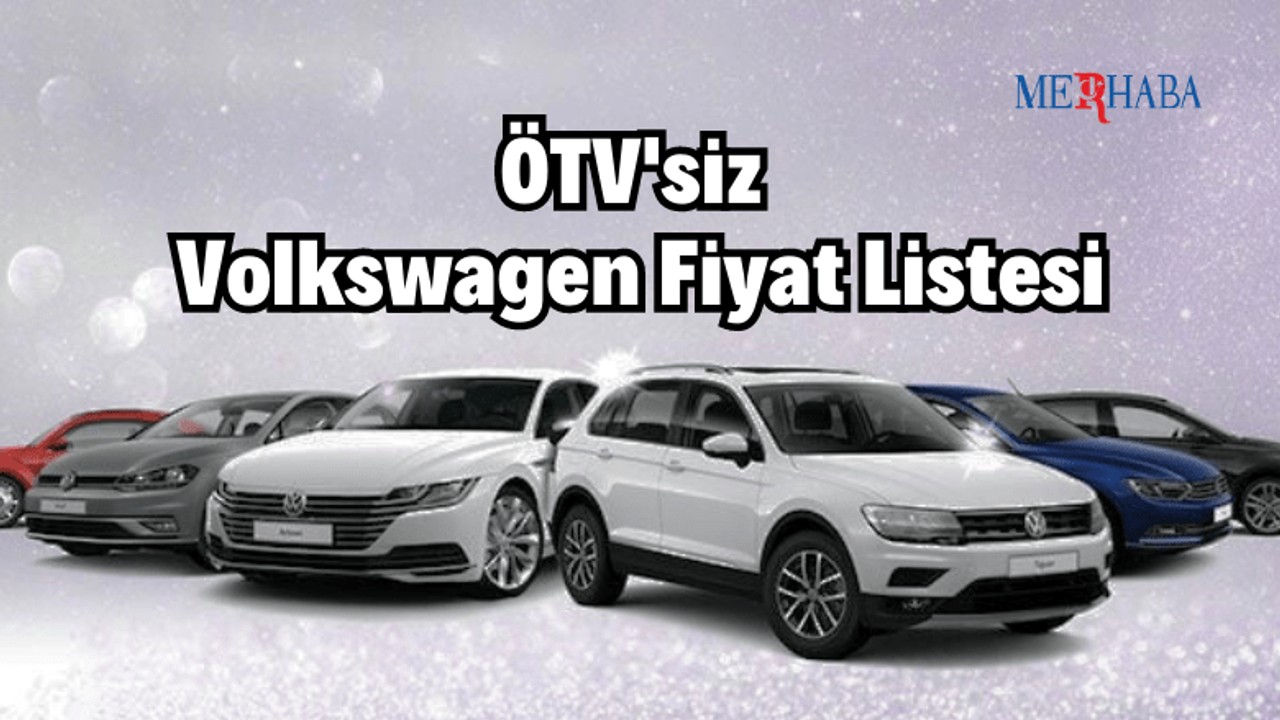 ÖTV'siz Volkswagen Fiyat Listesi
