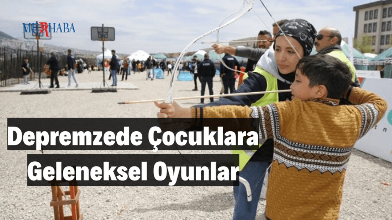 Depremzede Çocuklara Geleneksel Oyunlar