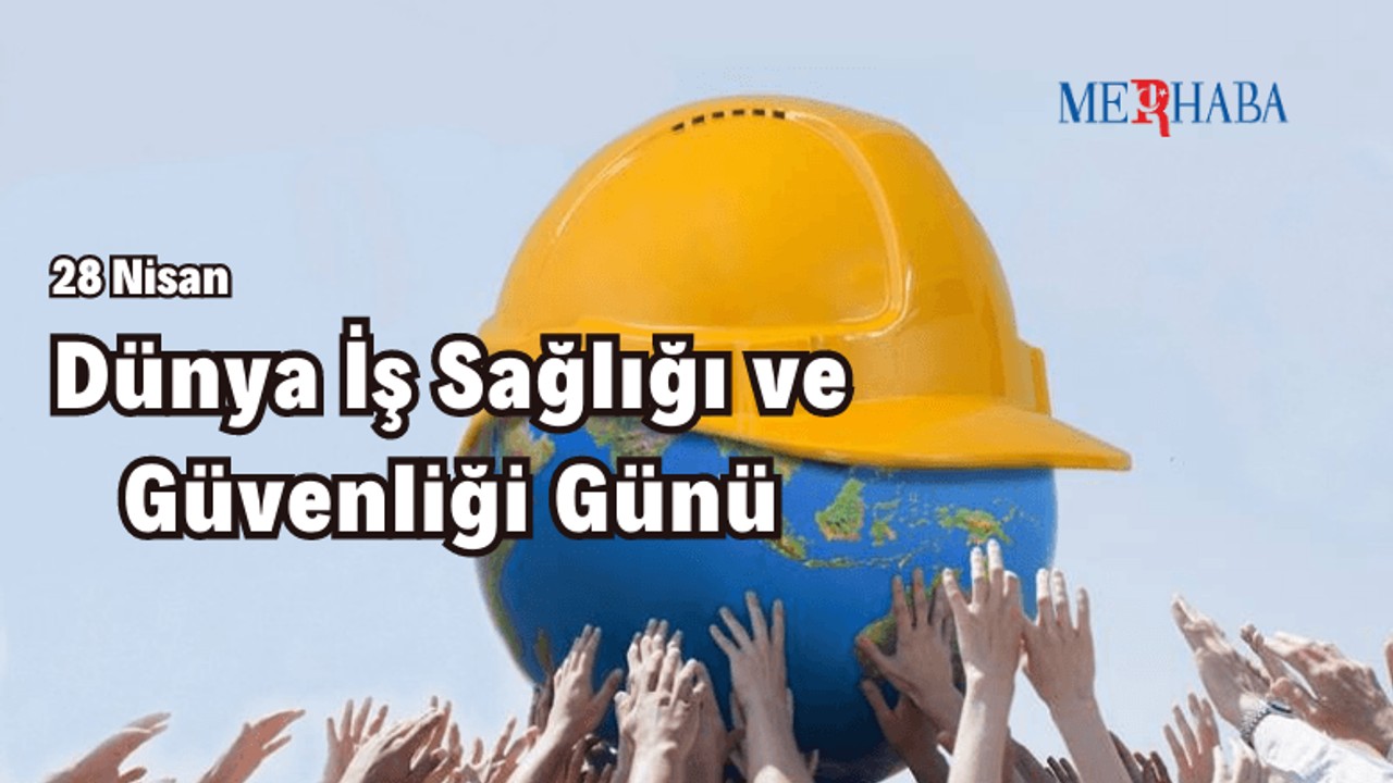 Dünya İş Sağlığı ve Güvenliği Günü