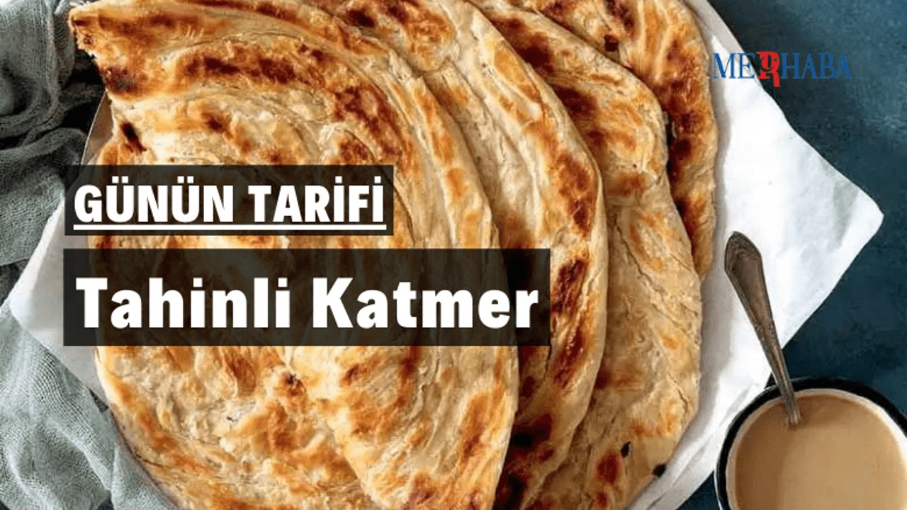 Günün Tarifi: Tahinli Katmer