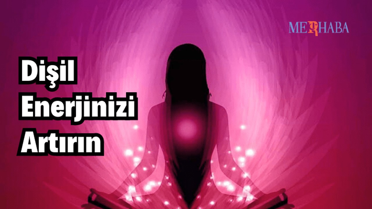 Dişil Enerjinizi Artıracak Ritüeller