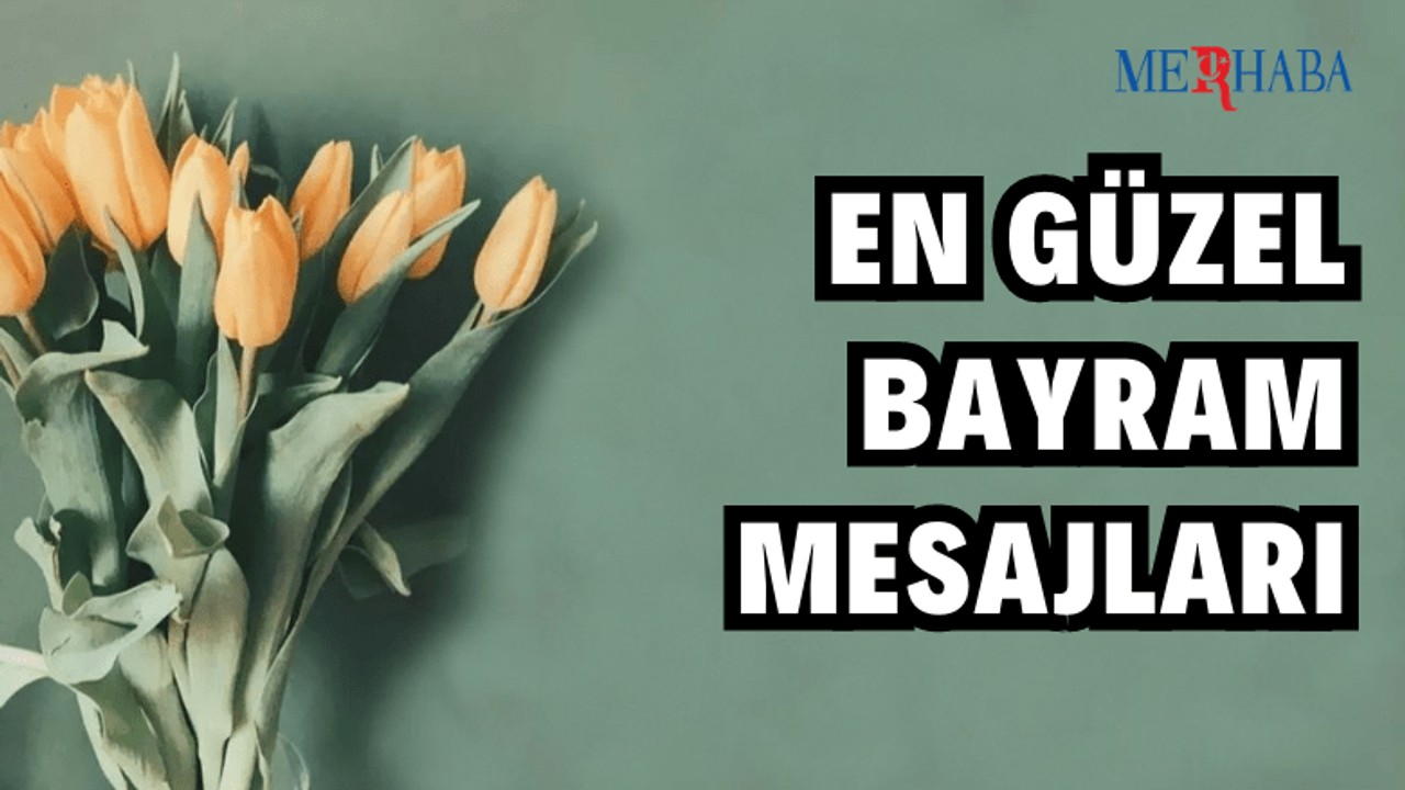 En Güzel Bayram Mesajları