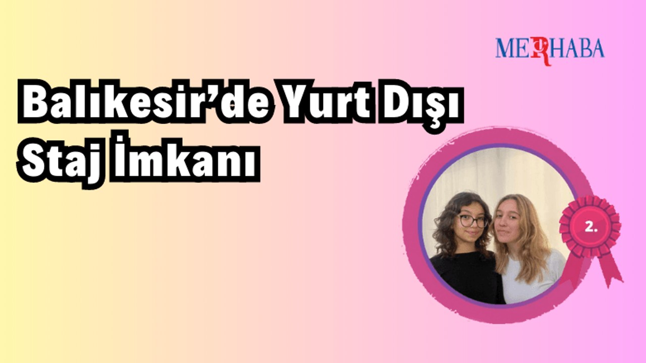 Balıkesir’de Yurt Dışı Staj İmkanı