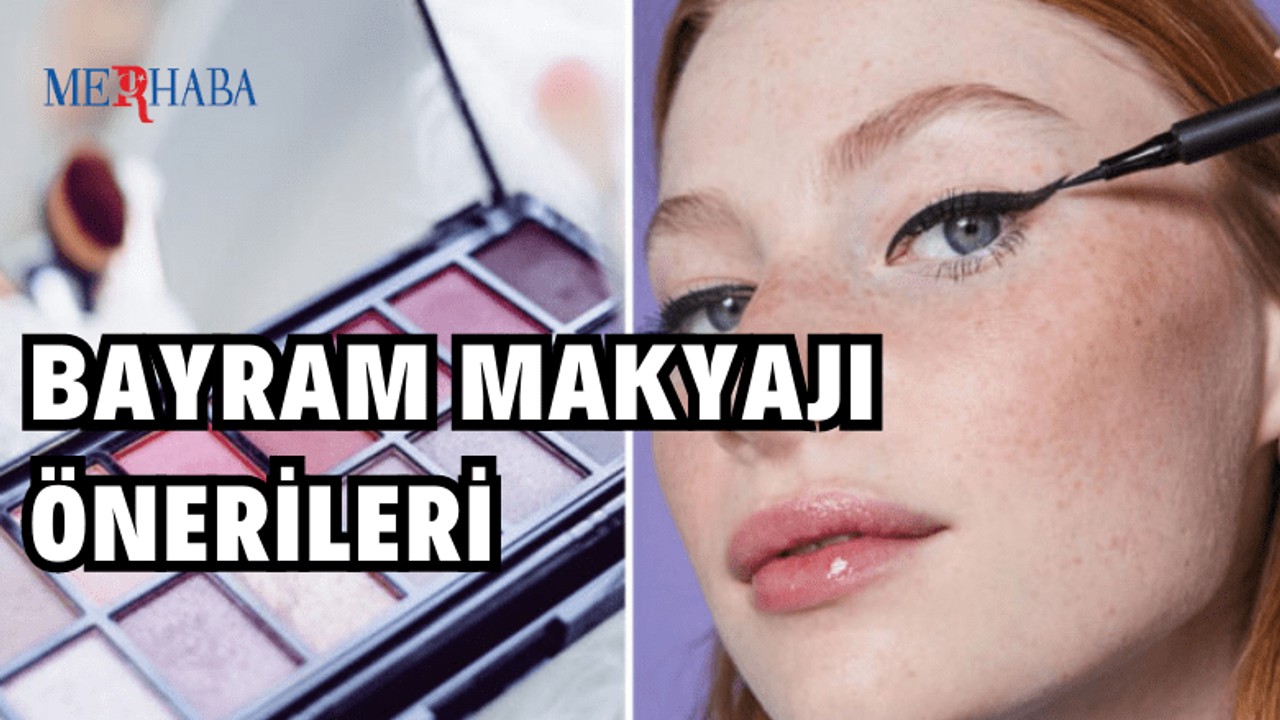 Bayram Makyajı Nasıl Olur?