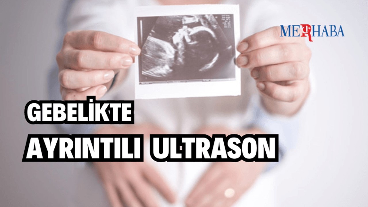 Gebelikte Ayrıntılı Ultrason