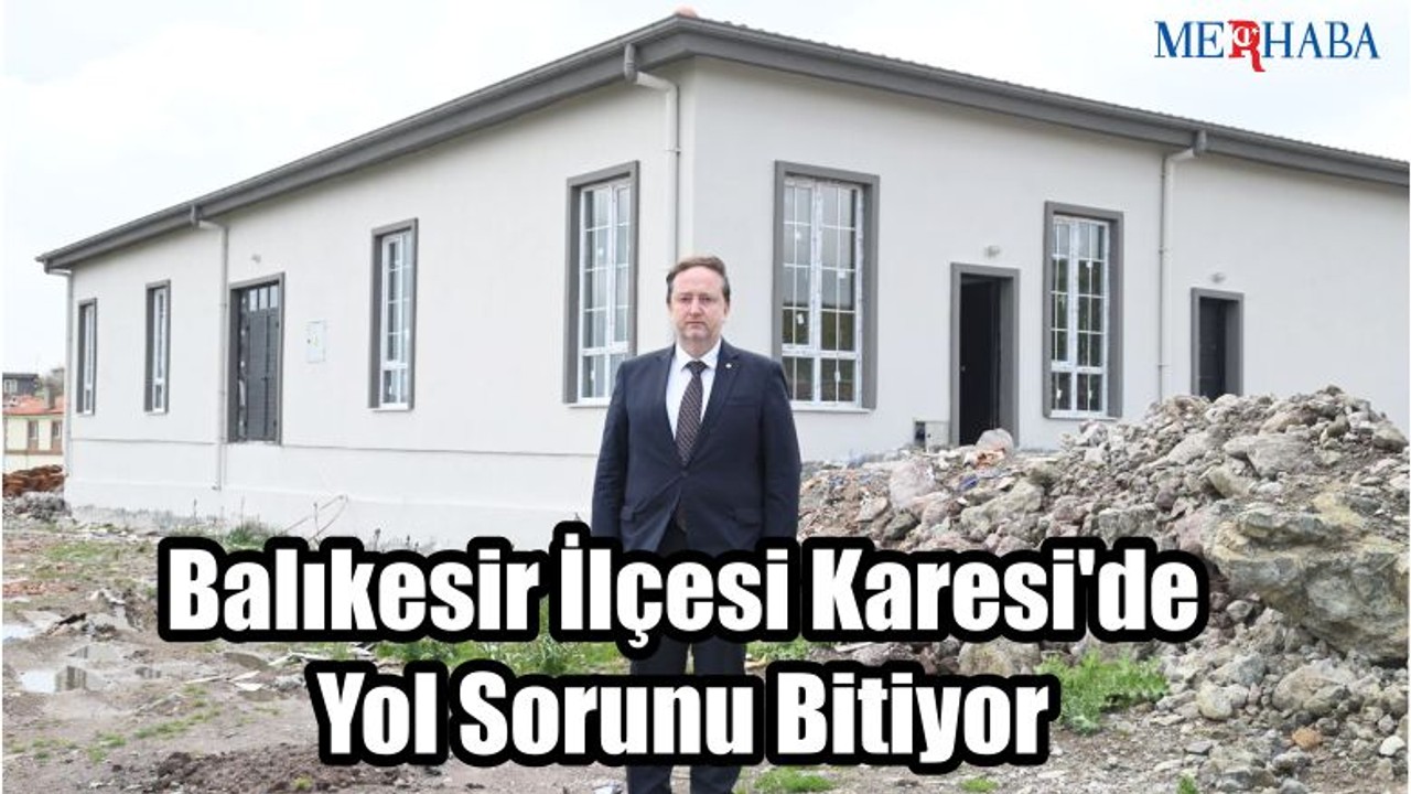 Karesi'de Yol Sorunu Bitiyor